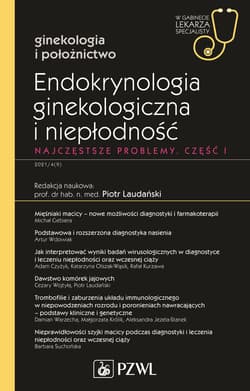 Endokrynologia ginekologiczna i niepłodność cz. 1 - Piotr Laudański