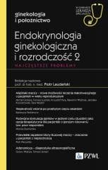 Endokrynologia ginekologiczna i rozrodczość 2 - Piotr Laudański