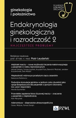 Endokrynologia ginekologiczna i rozrodczość 2 - Piotr Laudański