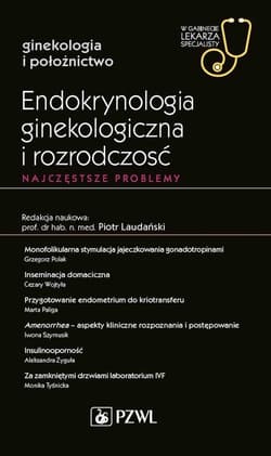 Endokrynologia ginekologiczna i rozrodczość - red. Piotr Laudański