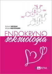 Endokrynoseksuologia - Robert Krysiak, Marek Krzystanek