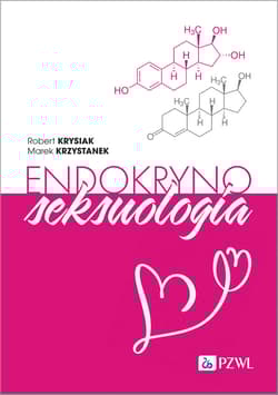 Endokrynoseksuologia - Robert Krysiak, Marek Krzystanek