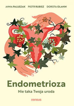 Endometrioza. Nie taka Twoja uroda - ebook - Anna Paluszak