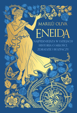 Eneida. Najpiękniejsza w dziejach historia o miłości, zdradzie i rozpaczy - ebook - Marilù Oliva