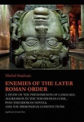 Enemies of the Later Roman Order - Michał Stachura