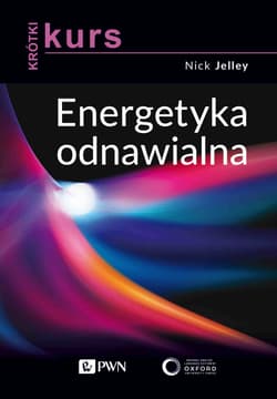 Energetyka odnawialna. Krótki kurs - Nick Jelley