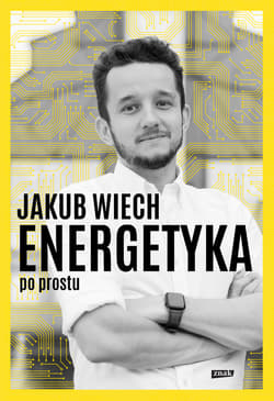 Energetyka po prostu - ebook - Jakub Wiech