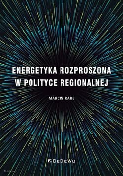 Energetyka rozproszona w polityce regionalnej - Marcin Rabe