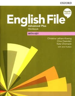 English File 4th edition Advanced Plus Workbook with key - Latham-Koenig Christina, Oxenden Clive