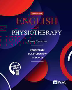 English for physiotherapy Podręcznik - Ciecierska Joanna