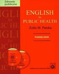 English for public health + 2 CD Podręcznik - Zofia M. Patoka