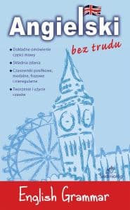 English grammar angielski bez trudu - Opracowanie Zbiorowe