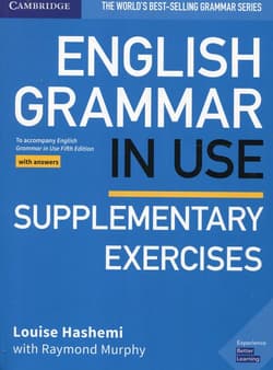 English Grammar in Use Supplementary Exercises Book with Answers - Hashemi Louise