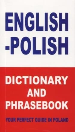 English-Polish Dictionary and Phrasebook Your Perfect Guide in Poland - Jacek Gordon