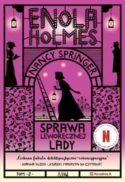 Enola Holmes Sprawa leworęcznej lady - Nancy Springer