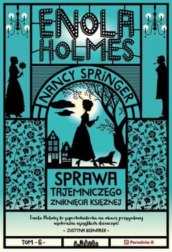 Enola Holmes Sprawa tajemniczwgo zniknięcia księżnej - Nancy Springer