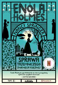 Enola Holmes Sprawa tajemniczwgo zniknięcia księżnej - Nancy Springer