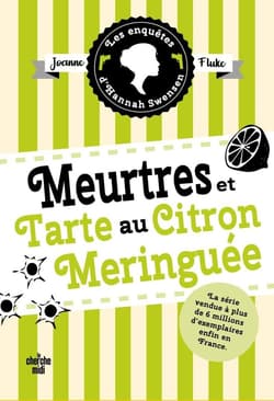 Enquetes d'Hannah Swensen T.4 Meurtres et tarte... - Joanne Fluke