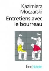 Entretiens avec le bourreau - Kazimierz Moczarski