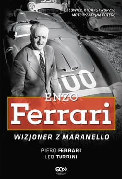 Enzo Ferrari Wizjoner z Maranello