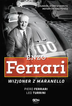Enzo Ferrari Wizjoner z Maranello - Ferrari Piero, Turrini Leo