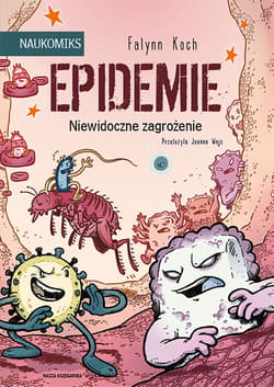 Epidemie - niewidoczne zagrożenie - Koch Falynn
