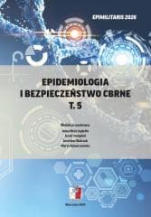 Epidemiologia i bezpieczeństwo CBRNE T.5 - Anna Mróz-Jagiełło,  Stempień Jacek, Jarosław Walc
