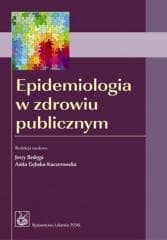 Epidemiologia w zdrowiu publicznym - red. Jerzy Bzdęga,  Gębska-Kuczerowska Anita
