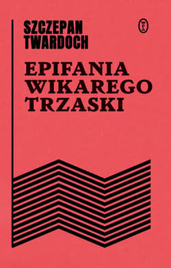 Epifania wikarego Trzaski - ebook - Szczepan Twardoch