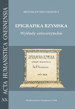 Epigrafika rzymska Wykłady uniwersyteckie