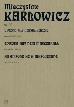 Epizod na maskaradzie Poemat symfoniczny na... - Karłowicz Mieczysław