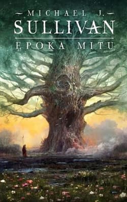 Epoka mitu - Michael J. Sullivan