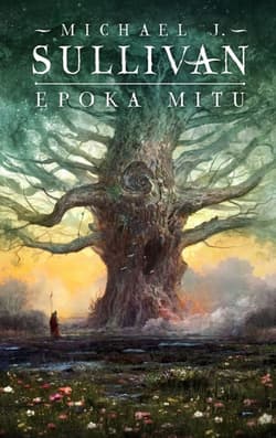 Epoka mitu - Michael J. Sullivan