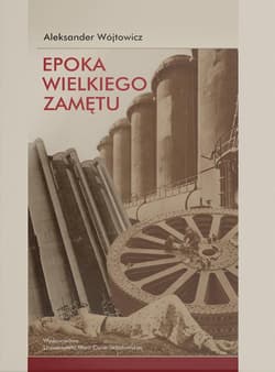 Epoka wielkiego zamętu. Szkice o literaturze nowoczesnej (1818-1939) - Aleksander Wójtowicz