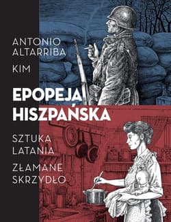 Epopeja hiszpańska: Sztuka latania. Złamane.. - Antonio Altarriba