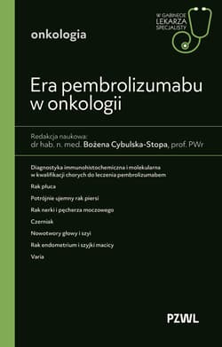 Era pembrolizumabu w onkologii - Cybulska-Stopa Bożena