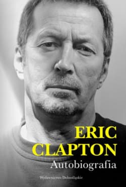 Eric Clapton. Autobiografia - Eric Clapton