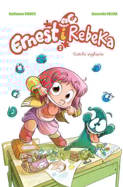 Ernest i Rebeka Tom 2 Szkoła wygłupów - Guillaume Bianco