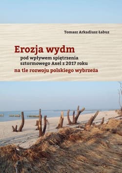 Erozja wydm pod wpływem spiętrzenia sztormowego... - Tomasz A. Łabuz