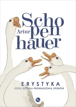 Erystyka czyli sztuka prowadzenia sporów - Artur Schopenhauer