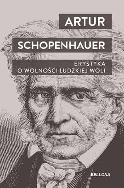 Erystyka O wolności ludzkiej woli - Artur Schopenhauer