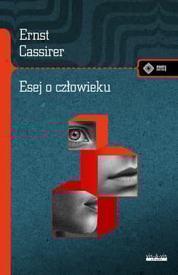 Esej o człowieku - Ernst Cassirer