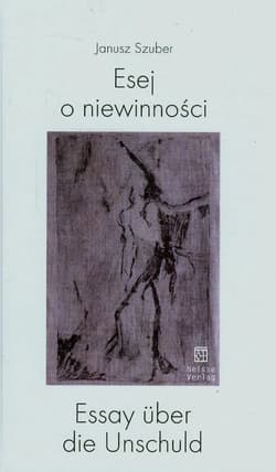 Esej o niewinności - Janusz Szuber