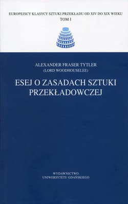 Esej o zasadach sztuki przekładowczej - Tytler Alexander Fraser