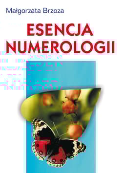 Esencja numerologii - Brzoza Małgorzata