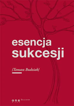 Esencja sukcesji - ebook - Tomasz Budziak