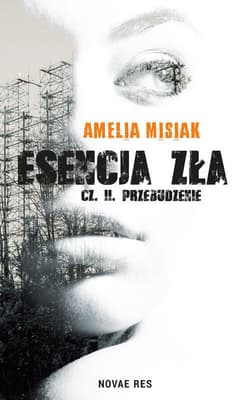 Esencja zła Część II Przebudzenie - Amelia Misiak