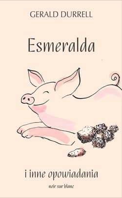 Esmeralda i inne opowiadania - Gerald Durrell