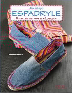 Espadryle - jak uszyć Dokładne instrukcje, szablony - Roberta Moretti