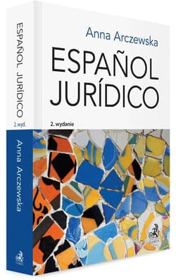 Espanol juridico. Prawniczy język hiszpański - Anna Arczewska